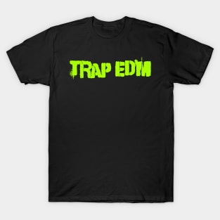 Trap EDM T-Shirt